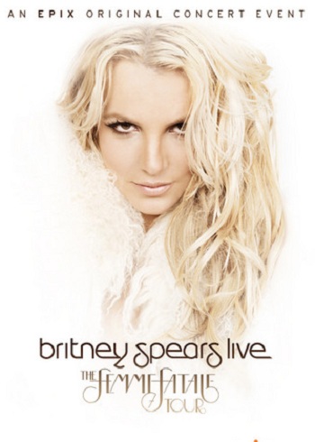 Britney Spears Live: The Femme Fatale Tour (2011) DVDRip