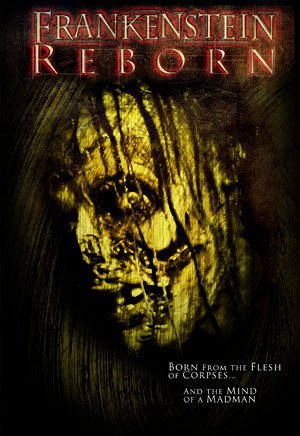 Франкенштейн: Возрожденное зло / Frankenstein Reborn (2005) DVDRip