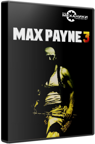Max Payne 3 (2012) PC | R.G. Механики