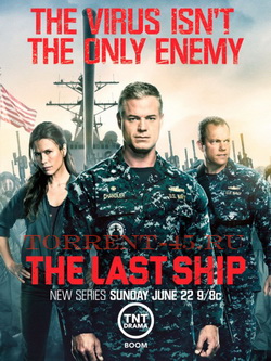 Последний корабль / The Last Ship (1 сезон, 1-6 серии) (2014) WEB-DLRip | LostFilm